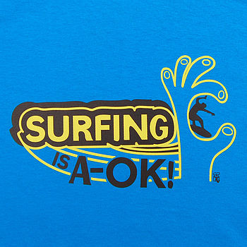 Surfing Is A Ok Mens T Shirt, 4 of 4