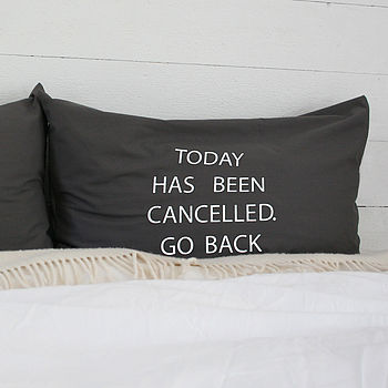 Today Has Been Cancelled Novelty Pillowcase For Teenagers By Minna's ...