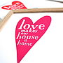 'Love Makes Our House A Home' New Home Print Unframed, thumbnail 5 of 7
