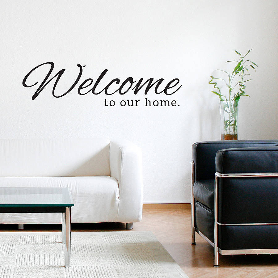 Welcome To Our Home Wall Sticker  By Sir Face Graphics 
