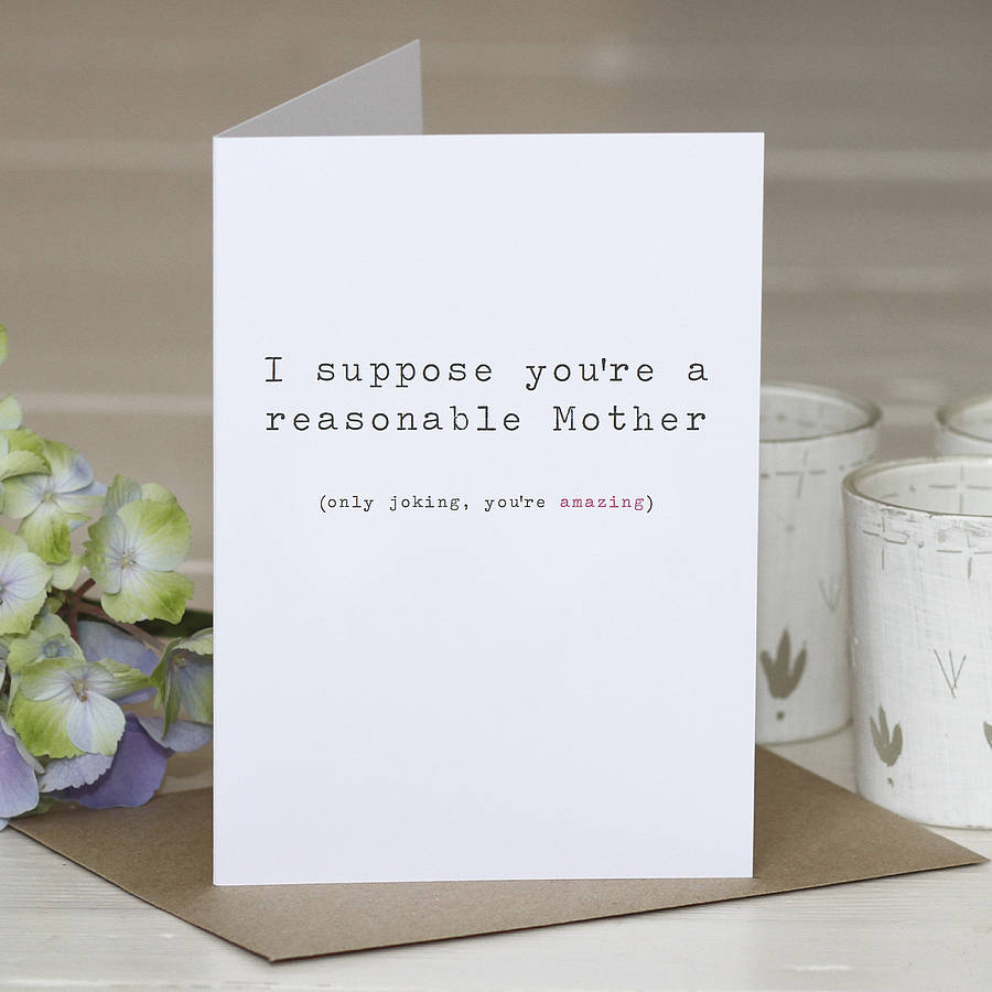 'Reasonable Mother' Mother’s Day Card
