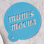 Personalised Coffee Stencil For Mum, thumbnail 7 of 10