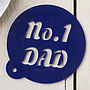 Personalised 'No1 Dad' Coffee Stencil, thumbnail 5 of 7