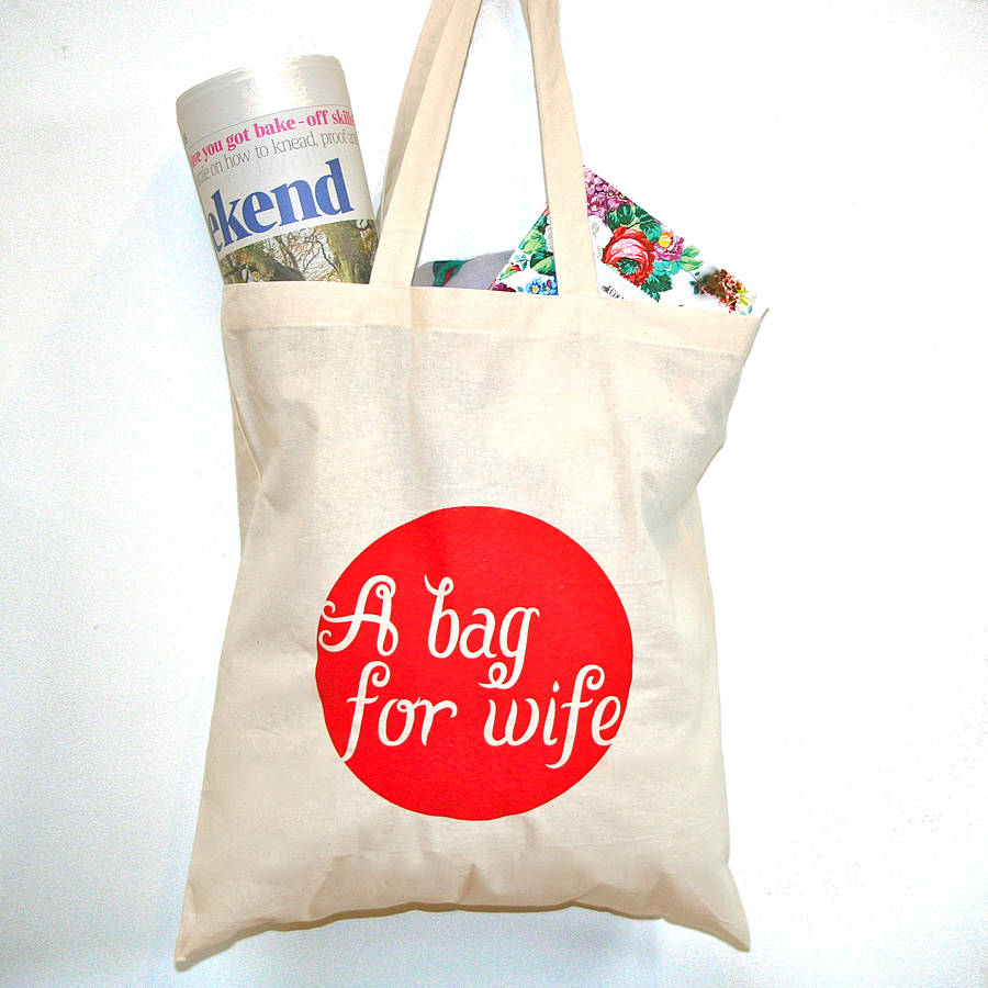 'A Bag For Wife' Printed Tote Cotton Bag By Wood Paper Scissors ...