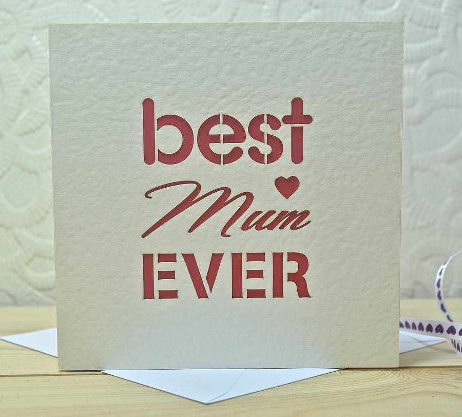 Best Mum Ever Laser Cut Card By Sweet Pea Design