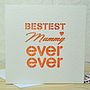 Bestest Mummy Ever Ever Laser Cut Card, thumbnail 3 of 4
