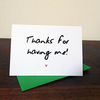 Thanks For Having Me By Witty Hearts | notonthehighstreet.com