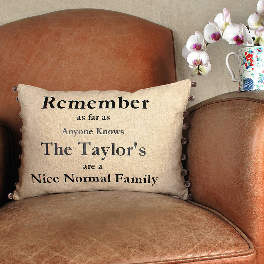 The Nice Normal Family Cushion By Bags Not War