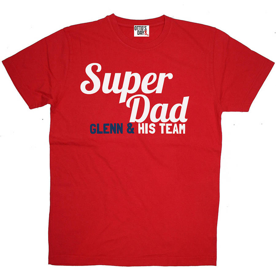 'super dad' t shirt by otto's day | notonthehighstreet.com