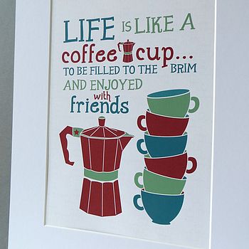 Personalised 'Life Is Like A Coffee Cup' Print, 5 of 10
