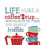 Personalised 'Life Is Like A Coffee Cup' Print, thumbnail 6 of 10
