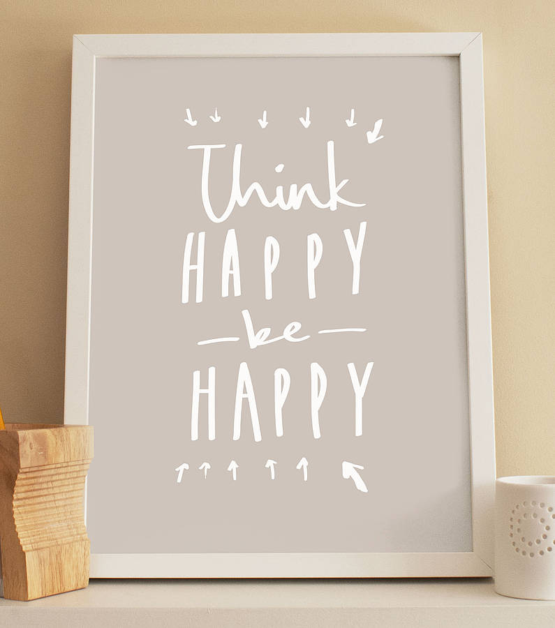 think happy quote print by old english company | notonthehighstreet.com