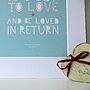 'To Love And Be Loved In Return' Personalised Print, thumbnail 5 of 10