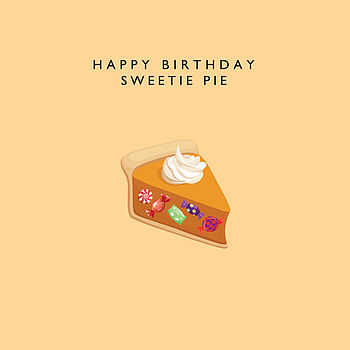 'Happy Birthday Sweetie Pie' Card, 2 of 2