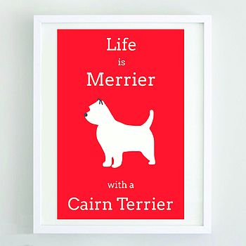 'Life Is Merrier With A Cairn Terrier' Print, 2 of 2