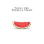 'Thanks A Melon' Card, thumbnail 2 of 2