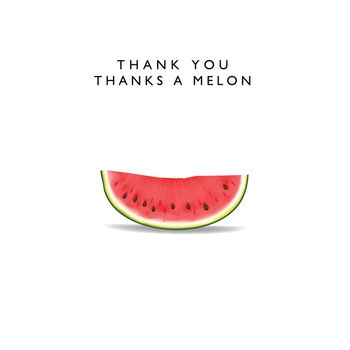 'Thanks A Melon' Card, 2 of 2
