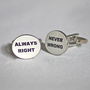 'Always Right, Never Wrong' Cufflinks, thumbnail 2 of 4