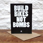 'Build Bikes Not Bombs' Greeting Card, thumbnail 1 of 1
