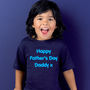 Personalised 'Happy Father's Day' T Shirt, thumbnail 2 of 12