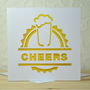 'Cheers' Laser Cut Beer Card, thumbnail 5 of 5