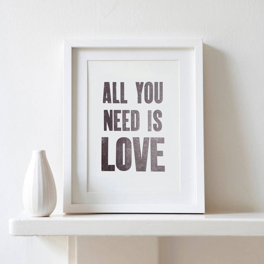 All You Need Is Love Monochrome Letterpress Print, 1 of 2