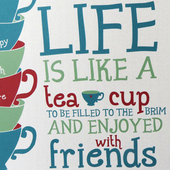 Personalised 'Life Is Like A Tea Cup' Print, 7 of 12