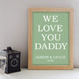 Personalised 'I Love Daddy' Print, thumbnail 2 of 5