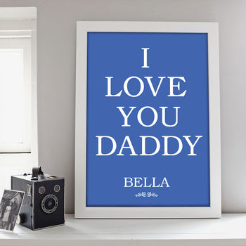 Personalised 'I Love Daddy' Print, 3 of 5