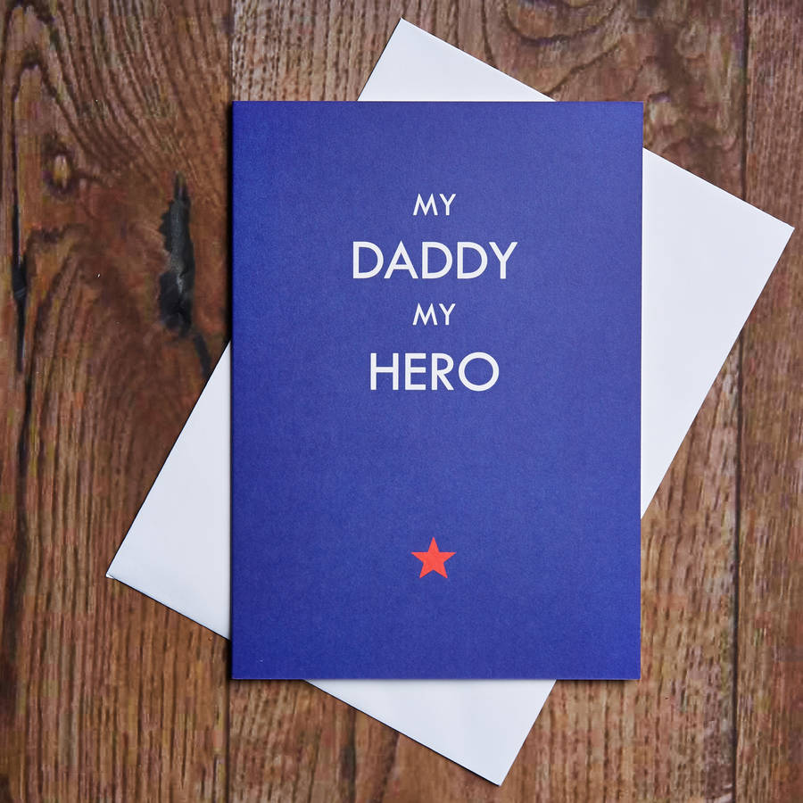 My Daddy My Hero Card By Ginger & French | notonthehighstreet.com