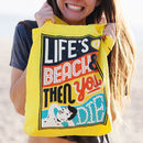 lifes a beach tote