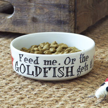 'Feed Me Or The Goldfish Gets It' Cat Bowl, 3 of 3