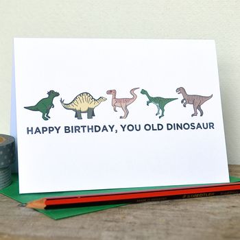 'Happy Birthday, You Old Dinosaur' Funny Card, 2 of 6