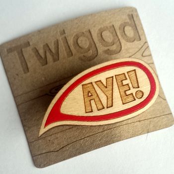 Aye! Scottish Words, Wooden Speech Bubble Badge, 3 of 5