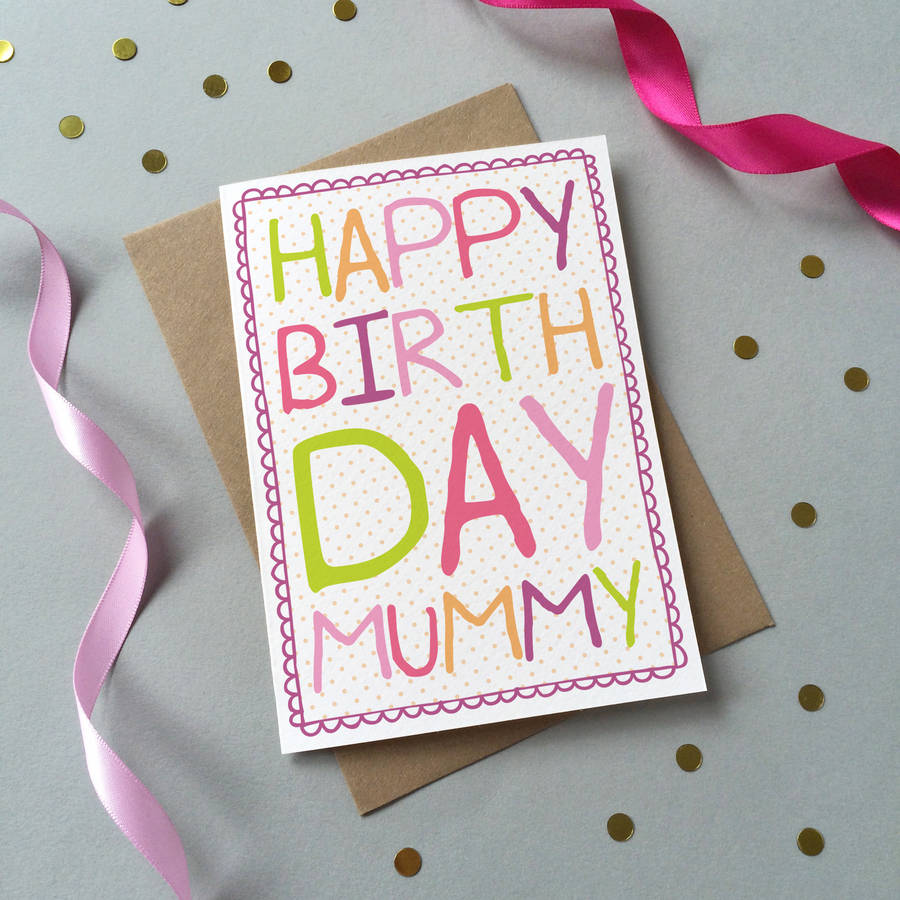 happy-birthday-mummy-card-by-sarah-catherine-notonthehighstreet