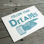 Follow Your Dreams Poster Card Or Small Print, thumbnail 6 of 7