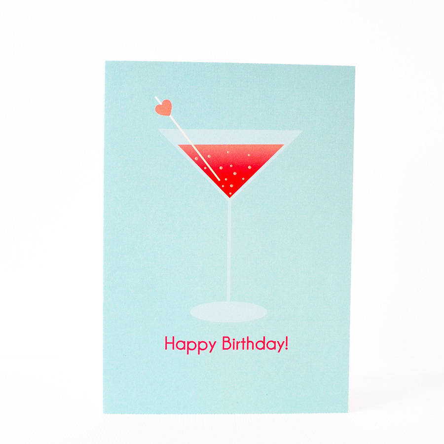 Birthday Cocktail Greeting Card By Sarah Hurley | notonthehighstreet.com