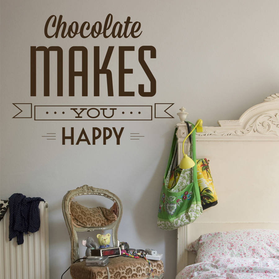 'chocolate makes you happy' wall sticker by wall art