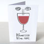 'Whine Less Wine More' Card, thumbnail 1 of 2