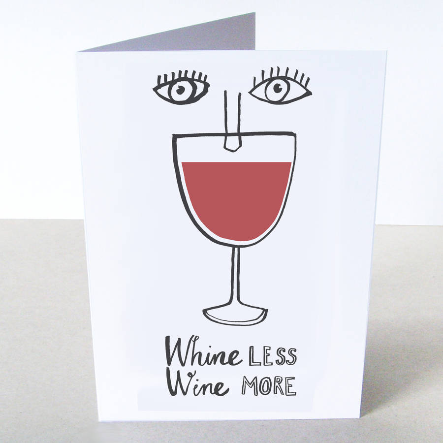 'Whine Less Wine More' Card, 1 of 2