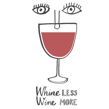 'Whine Less Wine More' Card, 2 of 2