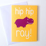 Funny Birthday Card Hip Hip Hippo Ray, thumbnail 1 of 3