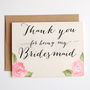 'Thank You For Being My Bridesmaid' Card, thumbnail 3 of 4