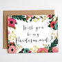 'Will You Be My Bridesmaid' Card, thumbnail 2 of 5