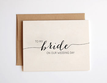 'To My Bride' Wedding Day Card, 2 of 4
