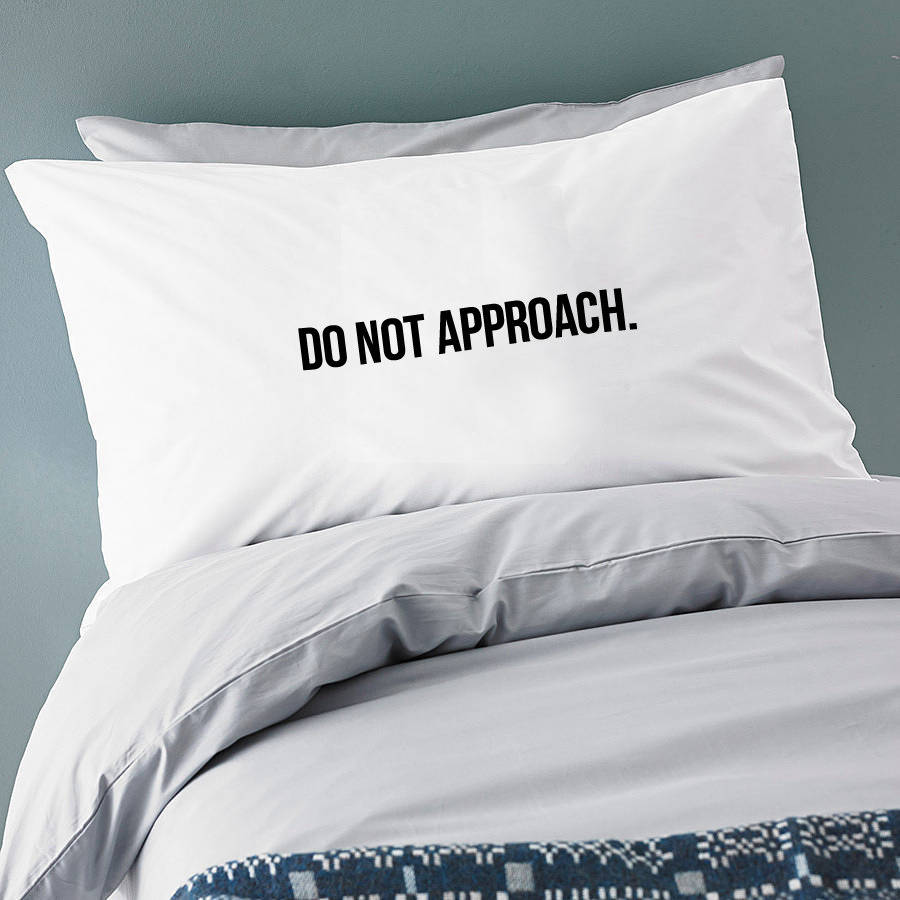 'Do Not Approach' Pillowcase By Minna's room