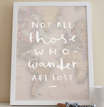 'Not All Those Who Wander' World Map Print, 2 of 4
