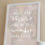 'Not All Those Who Wander' World Map Print, thumbnail 3 of 4