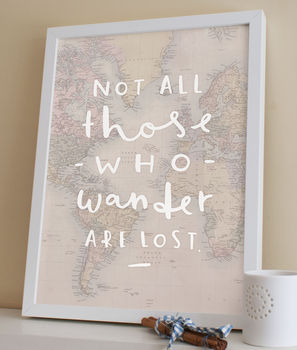 'Not All Those Who Wander' World Map Print, 3 of 4