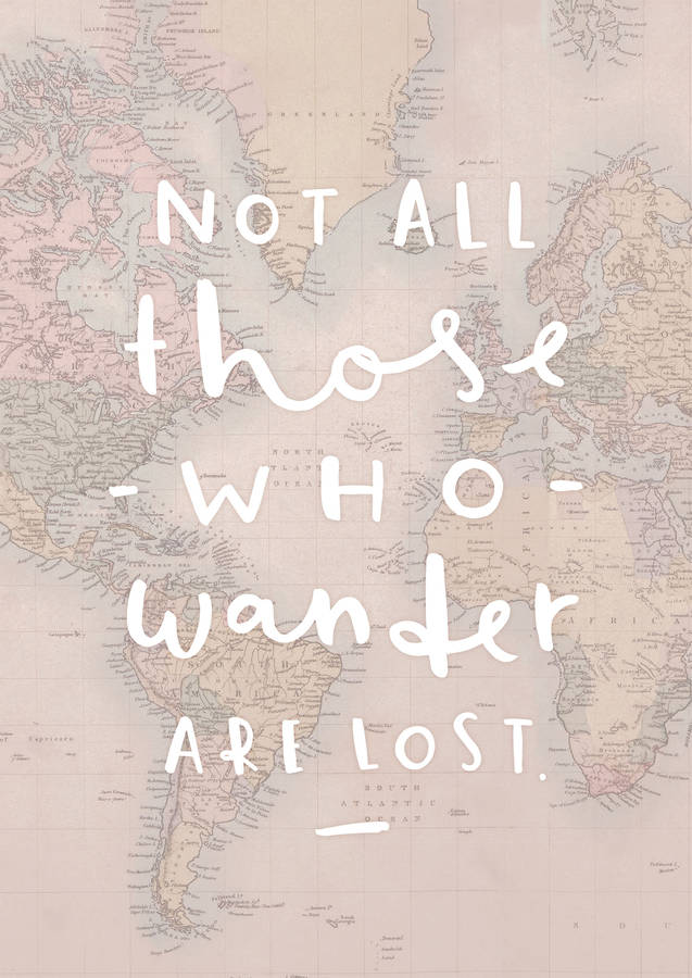 'Not All Those Who Wander' World Map Print By Old English Company ...